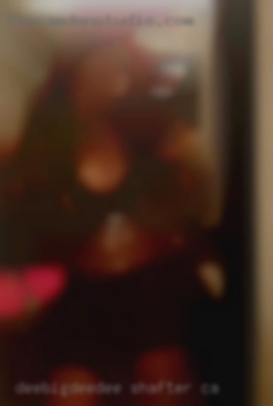 Deebigdeedee Shafter CA